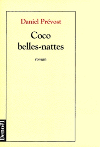Daniel Prévost - Coco Belles-Nattes.