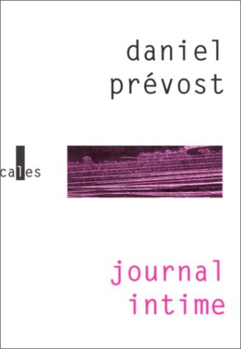 Daniel Prévost - Journal intime Tome 1 - Les années de réflexion, 1939-1995.