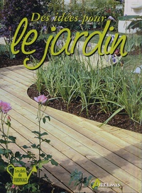 Daniel Puiboube et Jean-Marie Polese - Des idées pour le jardin.