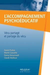 Daniel Puskas et Martin Caouette - L'accompagnement psychoéducatif - Vécu partagé et partage du vécu.