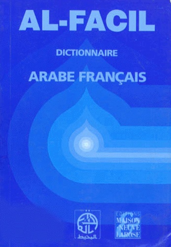 Daniel Reig - Al-Facil. Dictionnaire Arabe-Francais.