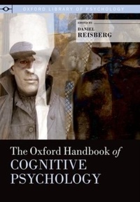 Daniel Reisberg - The Oxford Handbook of Cognitive Psychology.
