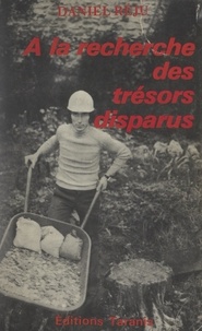 Daniel Réju et Georges-Léonard Hémeret - À la recherche des trésors disparus.