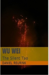  Daniel Reurink - Wu Wei: The Silent Tao.