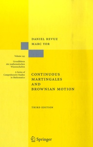 Daniel Revuz et Marc Yor - Continuous Martingales and Brownian Motion.