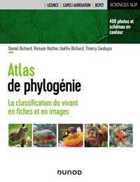 Daniel Richard - Atlas de phylogénie - La classification du vivant en fiches et en images.