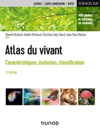Daniel Richard et Gaëlle Richard - Atlas du vivant - Caractéristiques, évolution, classification.