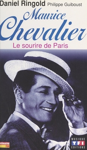 Maurice Chevalier. Le sourire de Paris