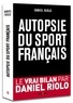 Daniel Riolo - Autopsie du sport français.