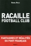 Daniel Riolo - Racaille football club.