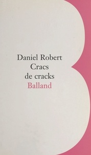 Daniel Robert - Cracs de cracks - Variations sur les vanités.