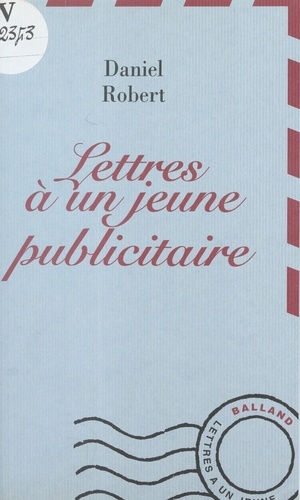 Lettres à un jeune publicitaire