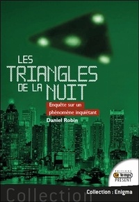 Les triangles de la nuit - Enquête sur un phénomène inquiétant.pdf