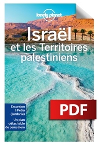 PDF téléchargeur ebook gratuit Israël et les territoires palestiniens ePub MOBI PDB en francais par Daniel Robinson, Orlando Crowcroft, Anita Isalska, Dan Savery Raz 9782816174144