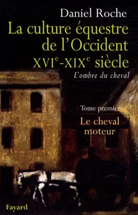 La Culture équestre occidentale, XVIe-XIXe siècle, L'ombre du cheval