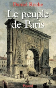 Le Peuple De Paris. Essai Sur La Culture Populaire Au Xviiieme Siecle