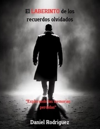  Daniel Rodríguez - El laberinto de los recuerdos olvidados - literatura juvenil.