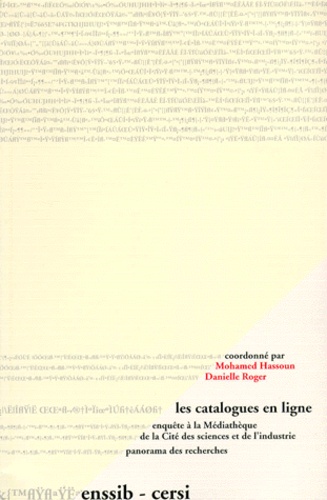 Daniel Roger et Mohamed Hassoun - Les Catalogues En Ligne. Enquete A La Mediatheque De La Cite Des Sciences Et De L'Industrie, Panaorama Des Recherches.