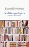 Daniel Rondeau - Les fêtes partagées - Lectures et autres voyages.