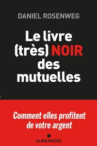 Le livre (très) noir des mutuelles
