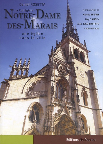 Daniel Rosetta - La collégiale Notre-Dame-des-Marais - Une église dans la ville.