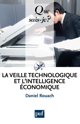 La veille technologique et l'intelligence économique 5e édition