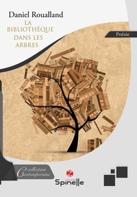 Daniel Roualland - La bibliothèque dans les arbres.