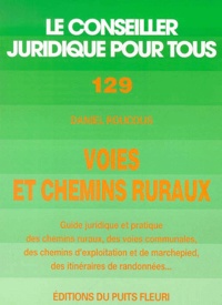 Daniel Roucous - Voies et chemins ruraux - Guide juridique et pratique.