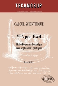 Daniel Roux - VBA pour Excel - Bibliothèque mathématique avec applications pratiques.