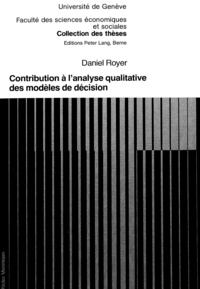Daniel Royer - Contribution à l'analyse qualitative des modèles de décision.