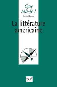 Daniel Royot - La littérature américaine.