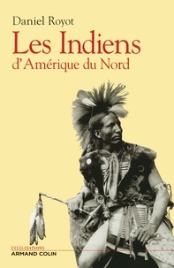Daniel Royot - Les indiens d'Amérique du nord.