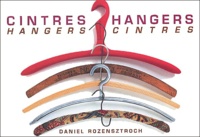 Daniel Rozensztroch - Cintres : Hangers. Edition Bilingue Francais-Anglais.