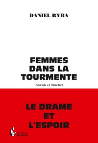 Daniel Ryba - Femmes dans la tourmente.