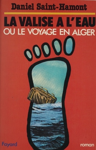 La Valise à l'eau ou le Voyage en Alger