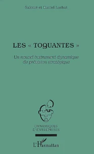 Les "Toquantes". Un Nouvel Instrument Dynamique De Prevision Strategique