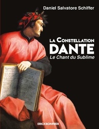 Daniel Salvatore-Schiffer - La constellation Dante - Le chant du sublime.