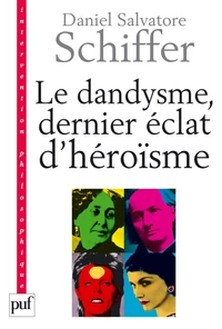 Le dandysme, dernier éclat d'héroïsme