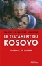 Daniel Salvatore Schiffer - Le testament du Kosovo - Journal de guerre.