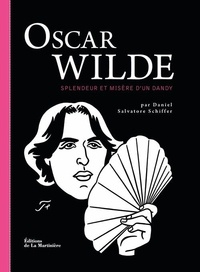 Daniel Salvatore Schiffer - Oscar Wilde - Splendeur et misère d'un dandy.