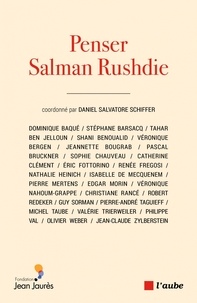 Daniel Salvatore Schiffer - Penser Salman Rushdie.
