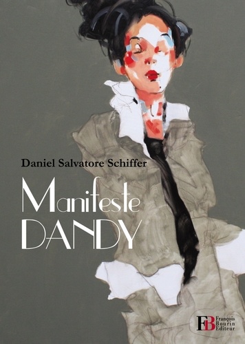 Daniel Salvatore Schiffer - Petit éloge du dandysme.