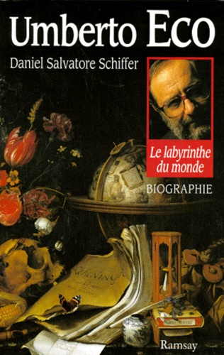 Daniel Salvatore Schiffer - Umberto Eco - Le labyrinthe du monde.