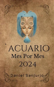 Acuario 2024 Mes Por Mes