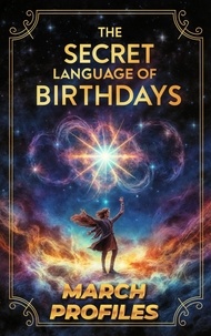  Daniel Sanjurjo - The Secret Language of  Birthdays  March Profiles - Birthdays Profiles, #3.