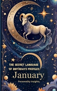  Daniel Sanjurjo - The Secret Language of Birthdays Profiles - January Personality Insights. - Birthdays Profiles, #1.
