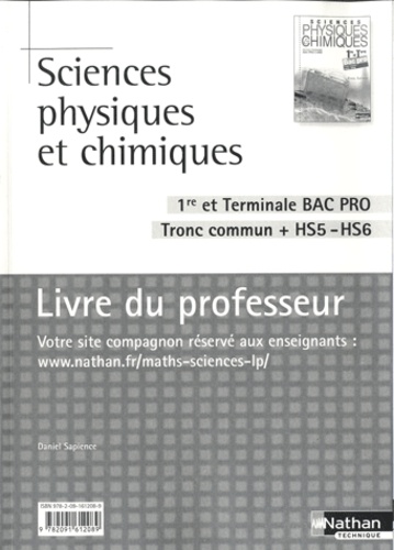 Daniel Sapience - Sciences physiques et chimiques 1e et Tle Bac Pro 3 ans - Tronc commun + HS5-HS6, Livre du professeur.