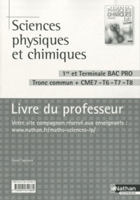 Sciences physiques et chimiques 1e et Tle Bac pro Tronc commun + CME7-T6-T7-T8 - Livre du professeur.pdf