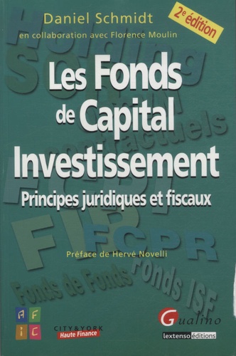 Les fonds de Capital Investissement. Principes juridiques et fiscaux 2e édition