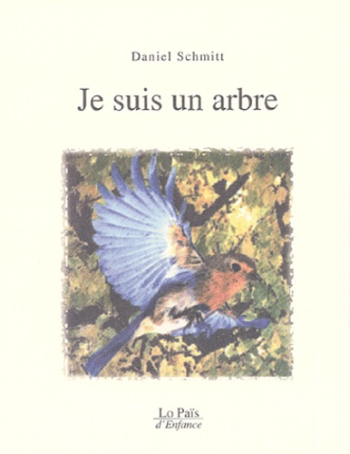 Daniel Schmitt - Je suis un arbre.